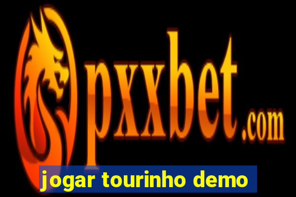 jogar tourinho demo